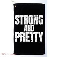 Strong And Pretty Work Out Gym Never Stop Training Cool Gift Golf Towel thumb 0