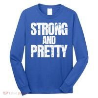 Strong And Pretty Work Out Gym Never Stop Training Cool Gift Long Sleeve Shirt thumb 0