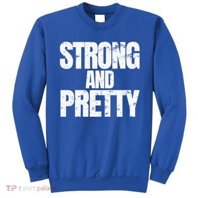 Strong And Pretty Work Out Gym Never Stop Training Cool Gift Sweatshirt