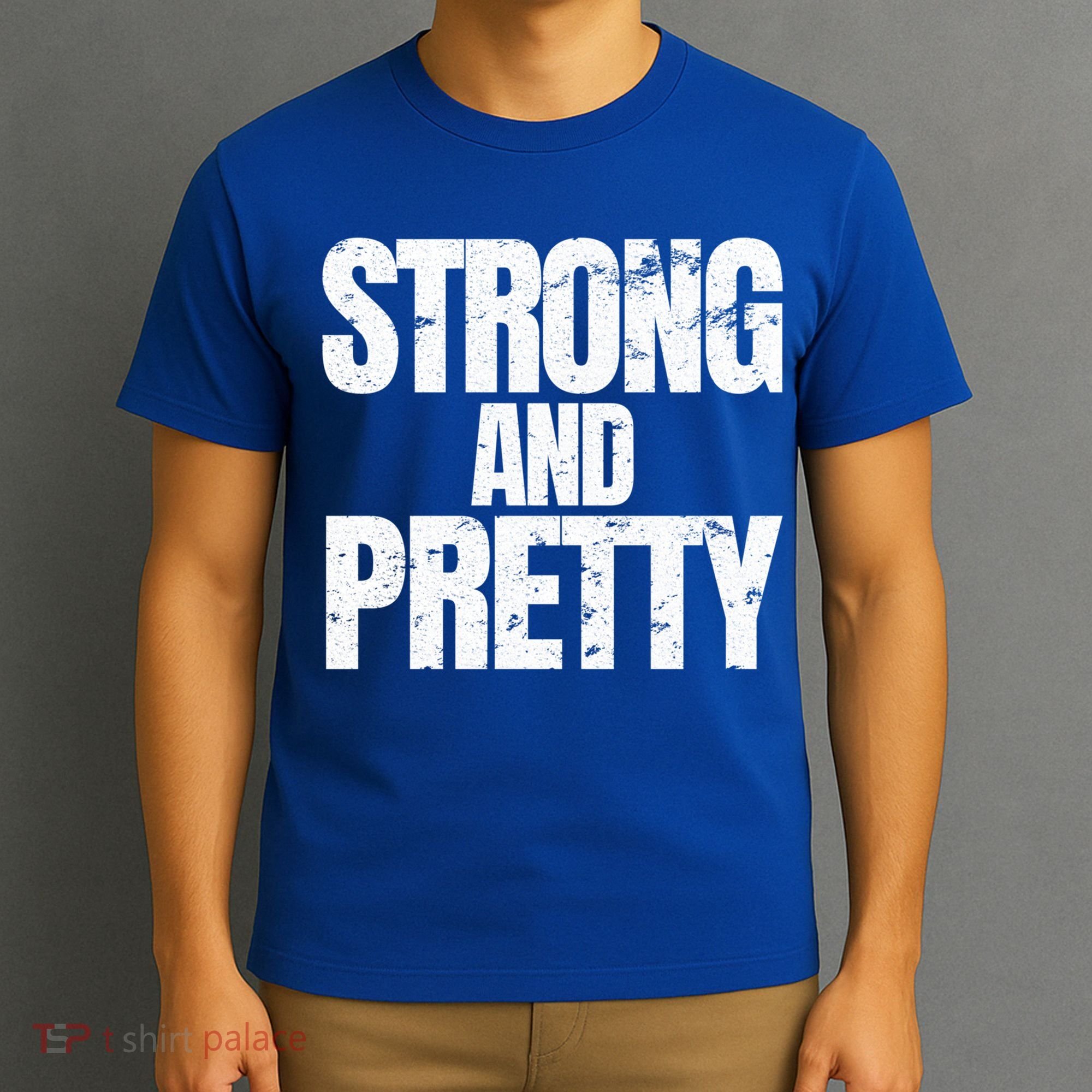 Strong And Pretty Work Out Gym Never Stop Training Cool Gift T-Shirt