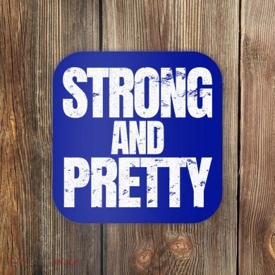 Strong And Pretty Work Out Gym Never Stop Training Cool Gift Coaster