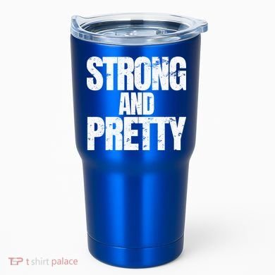 Strong And Pretty Work Out Gym Never Stop Training Cool Gift Tumbler