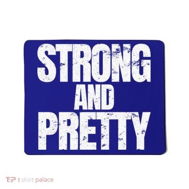 Strong And Pretty Work Out Gym Never Stop Training Cool Gift Mousepad