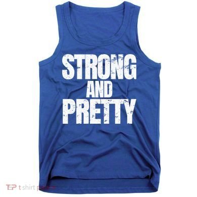 Strong And Pretty Work Out Gym Never Stop Training Cool Gift Tank Top