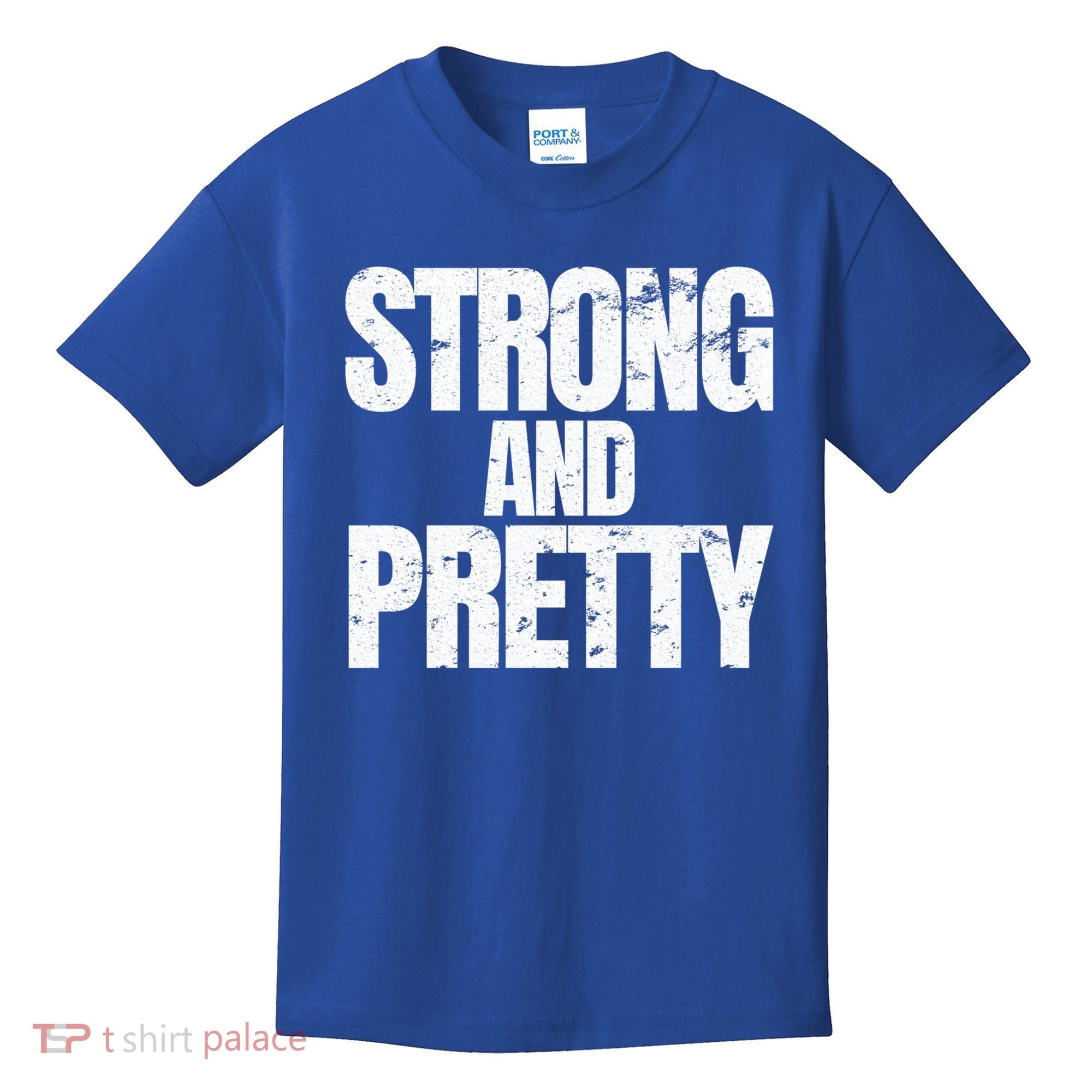 Strong And Pretty Work Out Gym Never Stop Training Cool Gift Kids T-Shirt