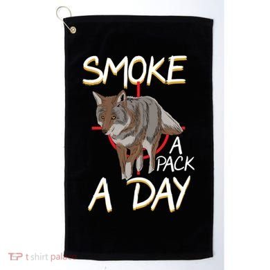 Smoke A Pack A Day Coyote Hunting Jackal Wolf Great Gift Golf Towel