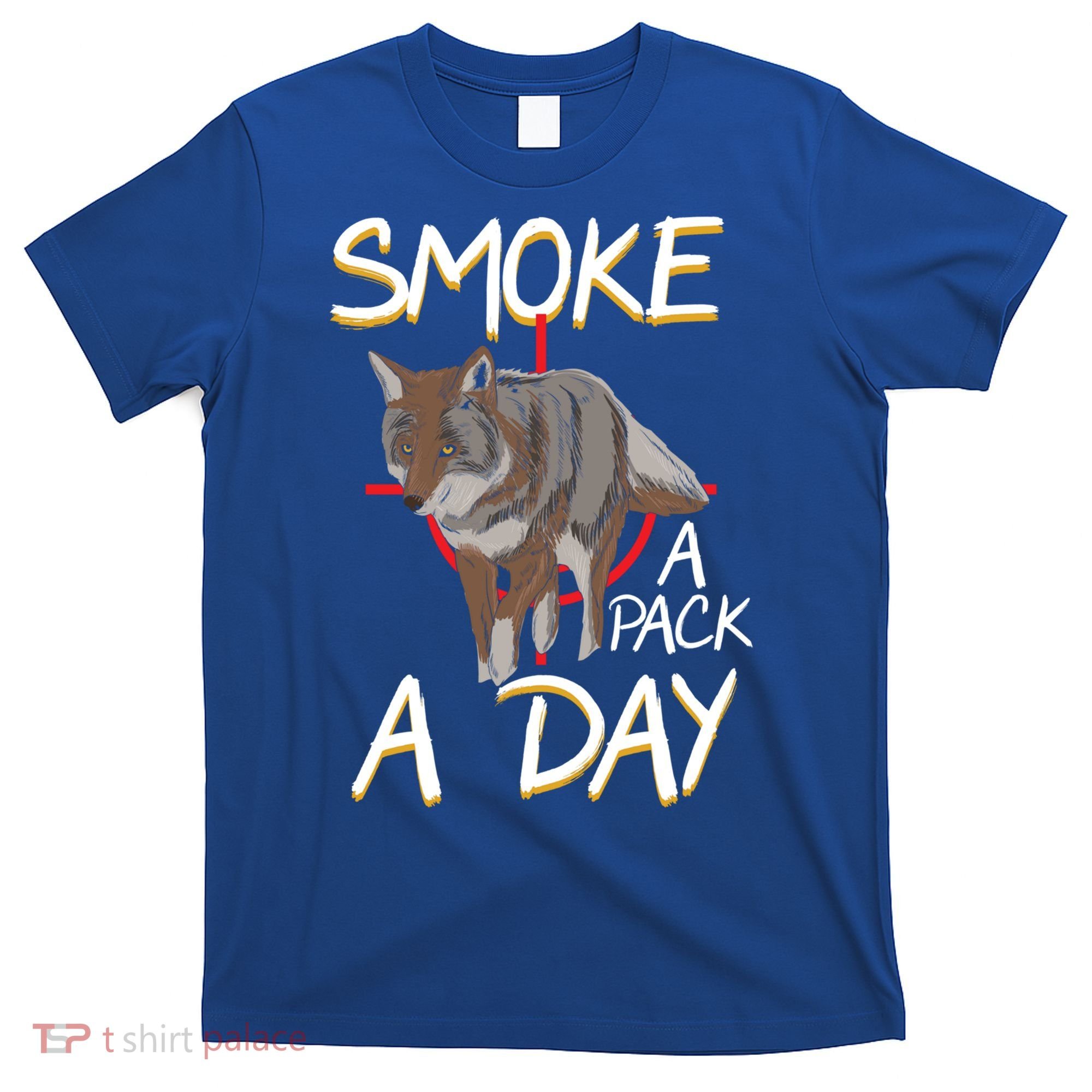 Smoke A Pack A Day Coyote Hunting Jackal Wolf Great Gift T-Shirt