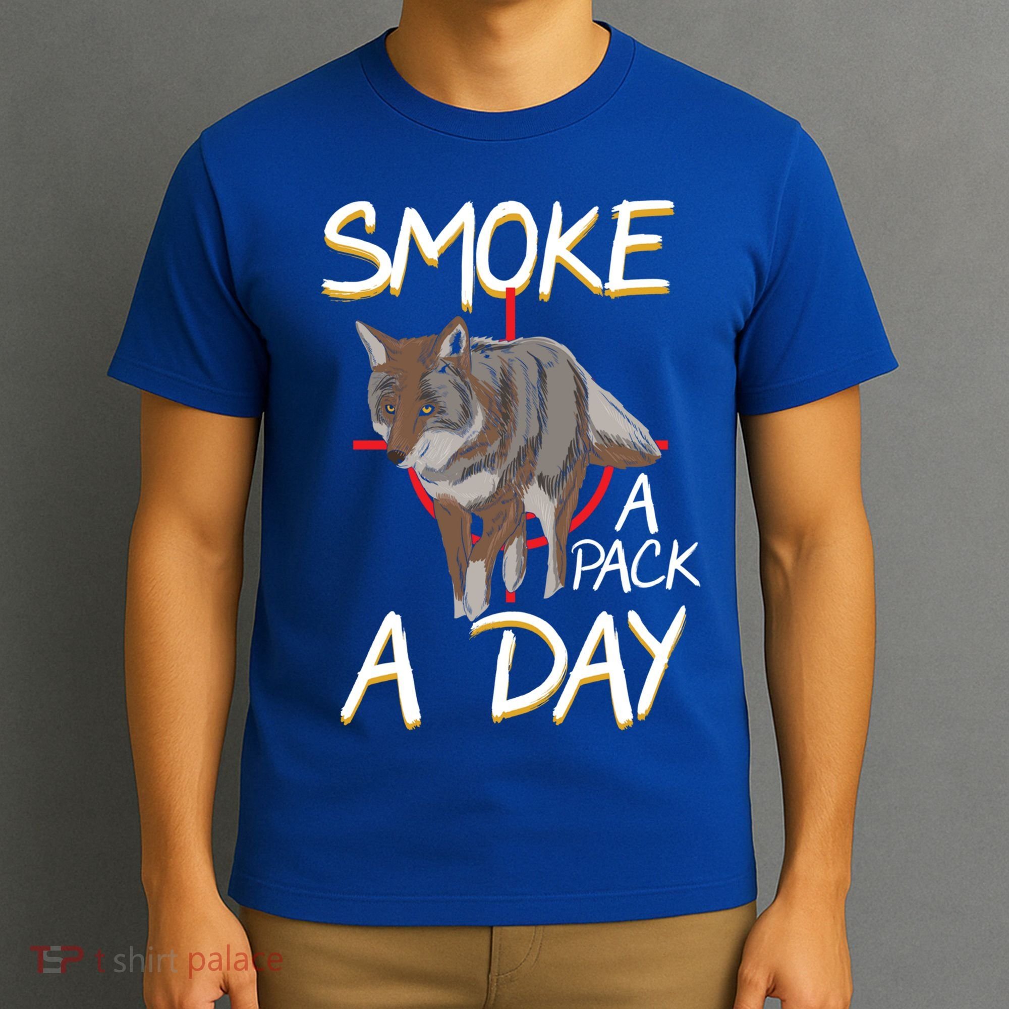 Smoke A Pack A Day Coyote Hunting Jackal Wolf Great Gift T-Shirt