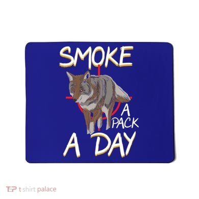 Smoke A Pack A Day Coyote Hunting Jackal Wolf Great Gift Mousepad
