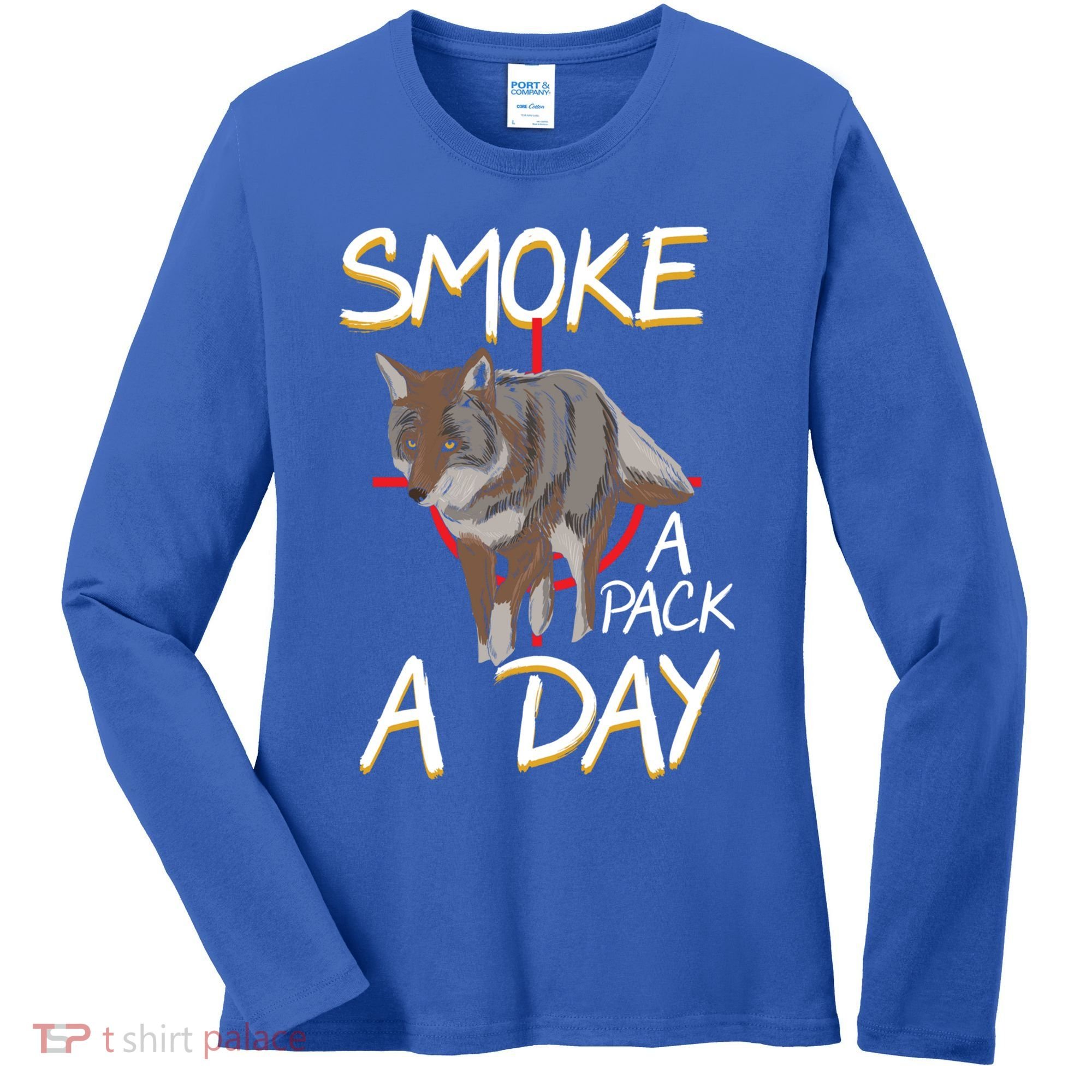 Smoke A Pack A Day Coyote Hunting Jackal Wolf Great Gift Women's Long Sleeve Shirt