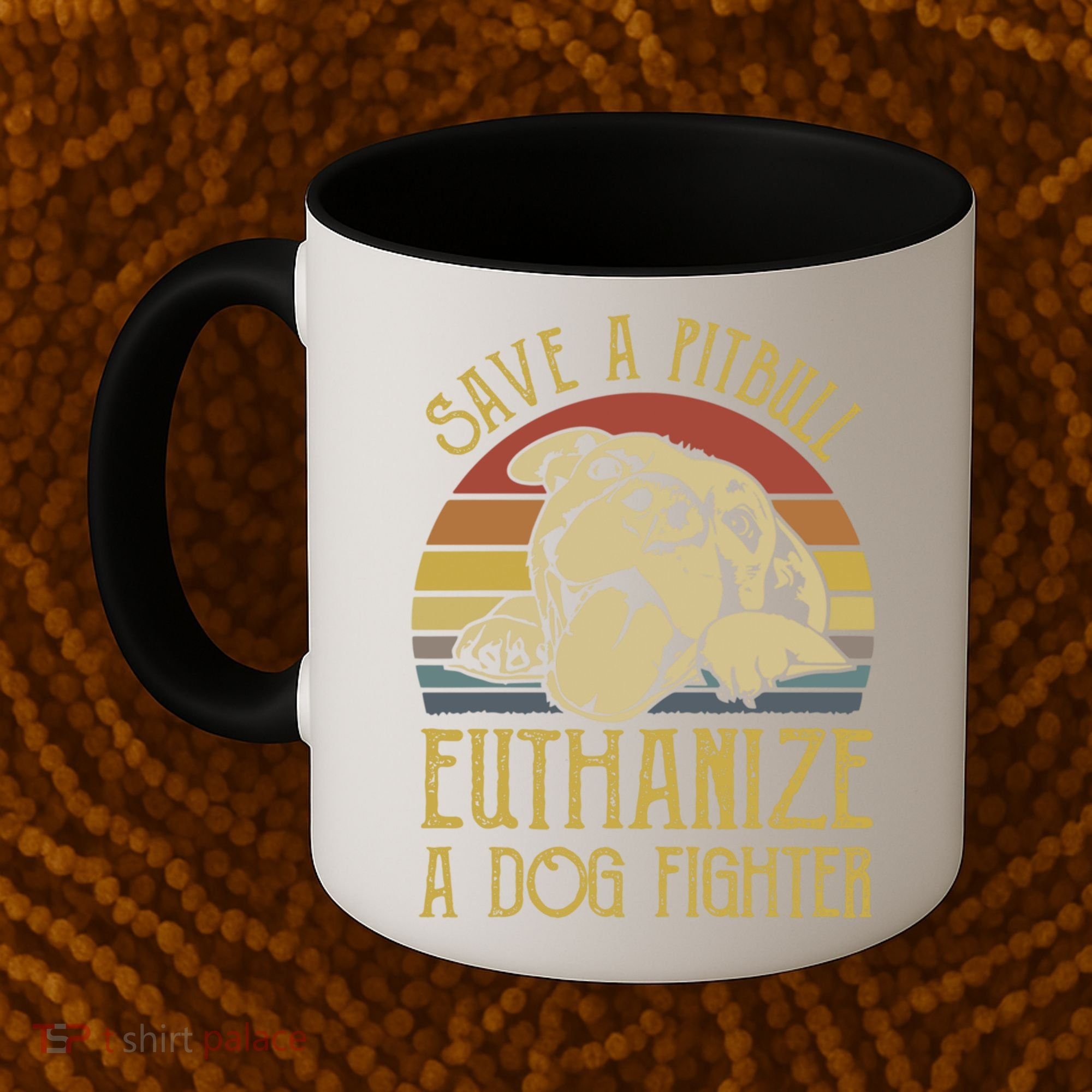 Save A Pitbull Euthanize A Dog Fighter Funny Gift Pitbull Lovers Gift Coffee Mug
