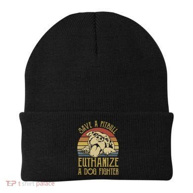 Save A Pitbull Euthanize A Dog Fighter Funny Gift Pitbull Lovers Gift Beanie