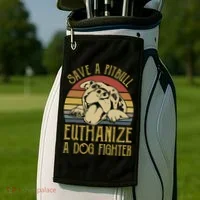 Save A Pitbull Euthanize A Dog Fighter Funny Gift Pitbull Lovers Gift Golf Towel thumb 2