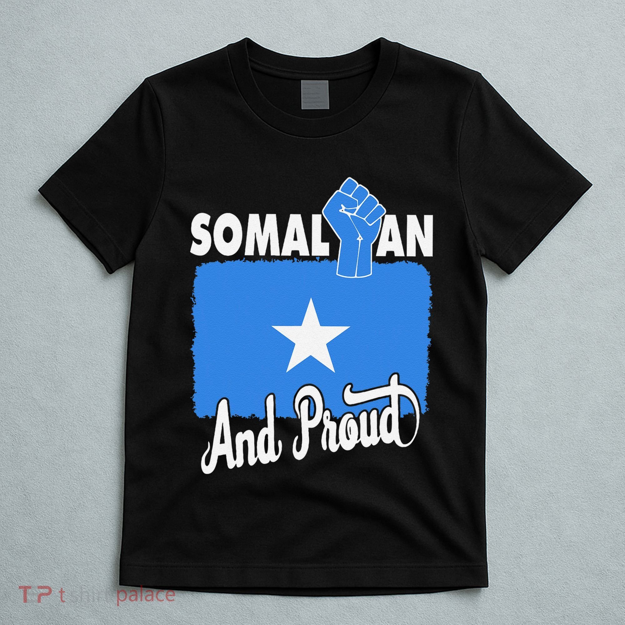 Somalian And Proud Love Somalia With Somalia Flag Fist T-Shirt