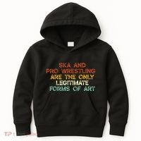 Ska And Pro Wrestling Are The Only Legitimate Forms Of Art Kids Hoodie thumb 0
