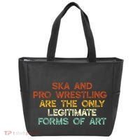 Ska And Pro Wrestling Are The Only Legitimate Forms Of Art Tote Bag thumb 0