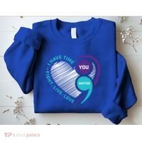 Suicide Awareness Prevention Heart Semi Colon You Matter Great Gift Sweatshirt thumb 2