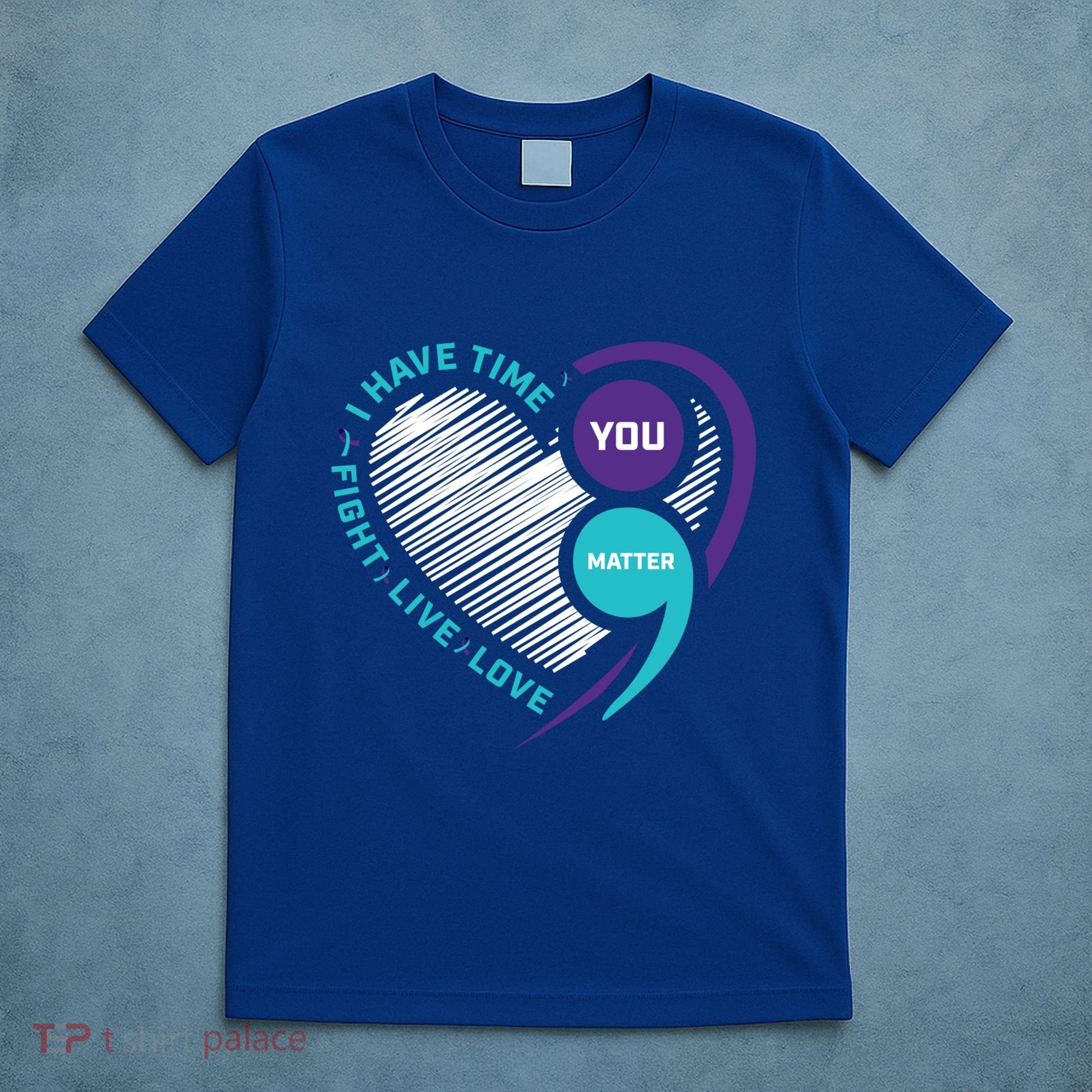 Suicide Awareness Prevention Heart Semi Colon You Matter Great Gift T-Shirt