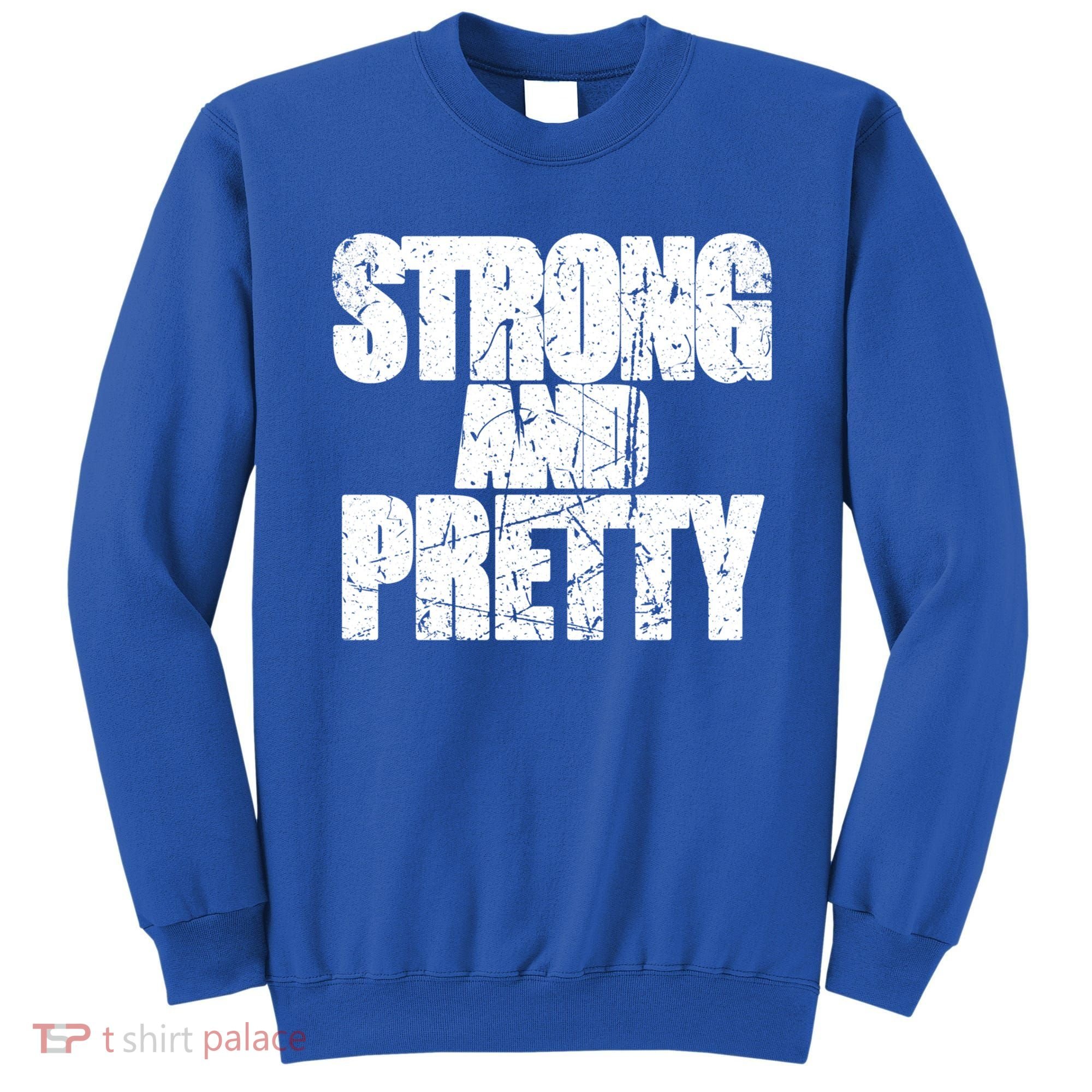 Strong And Pretty Fitness Gym Workout Weights Weightlifting Gift Sweatshirt