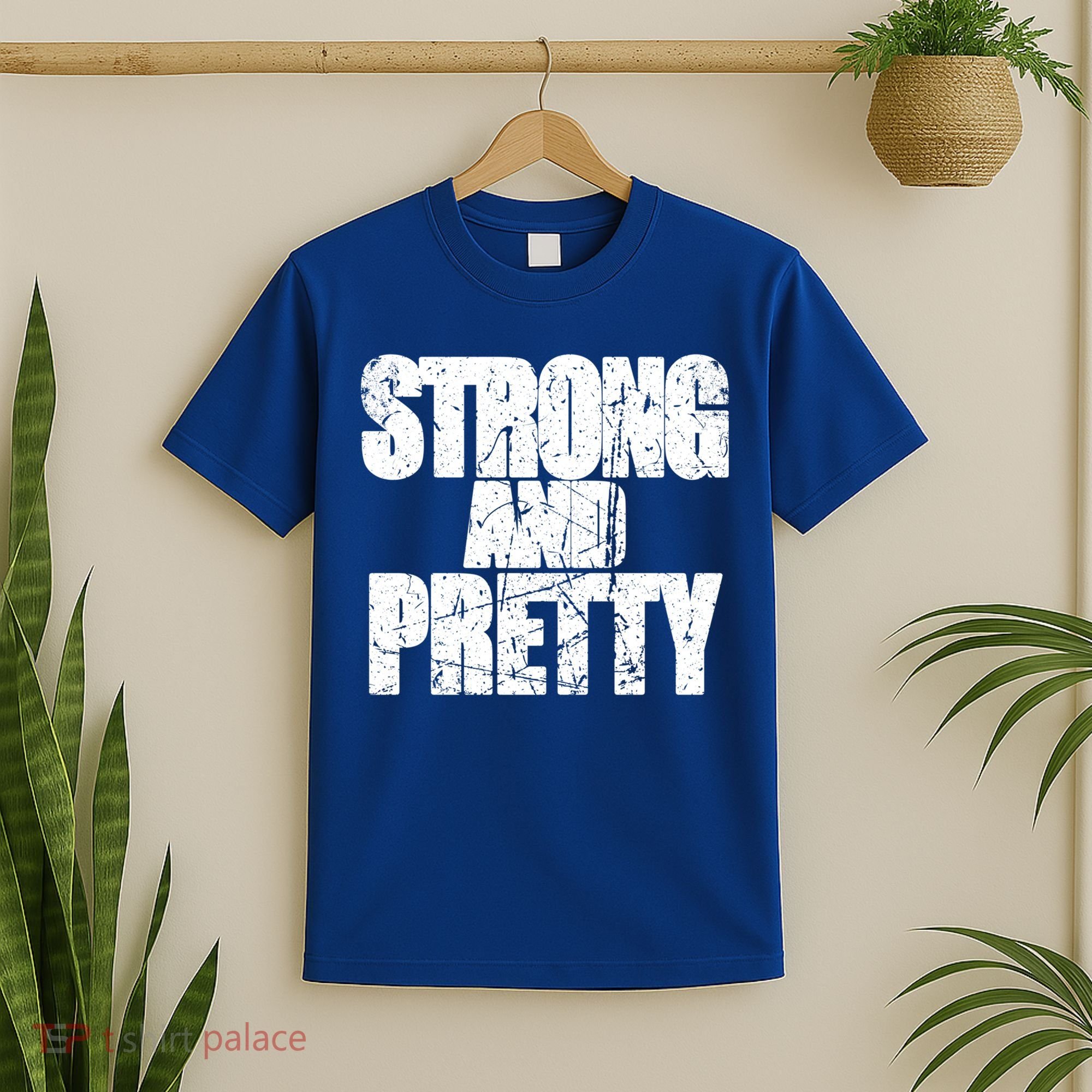 Strong And Pretty Fitness Gym Workout Weights Weightlifting Gift T-Shirt