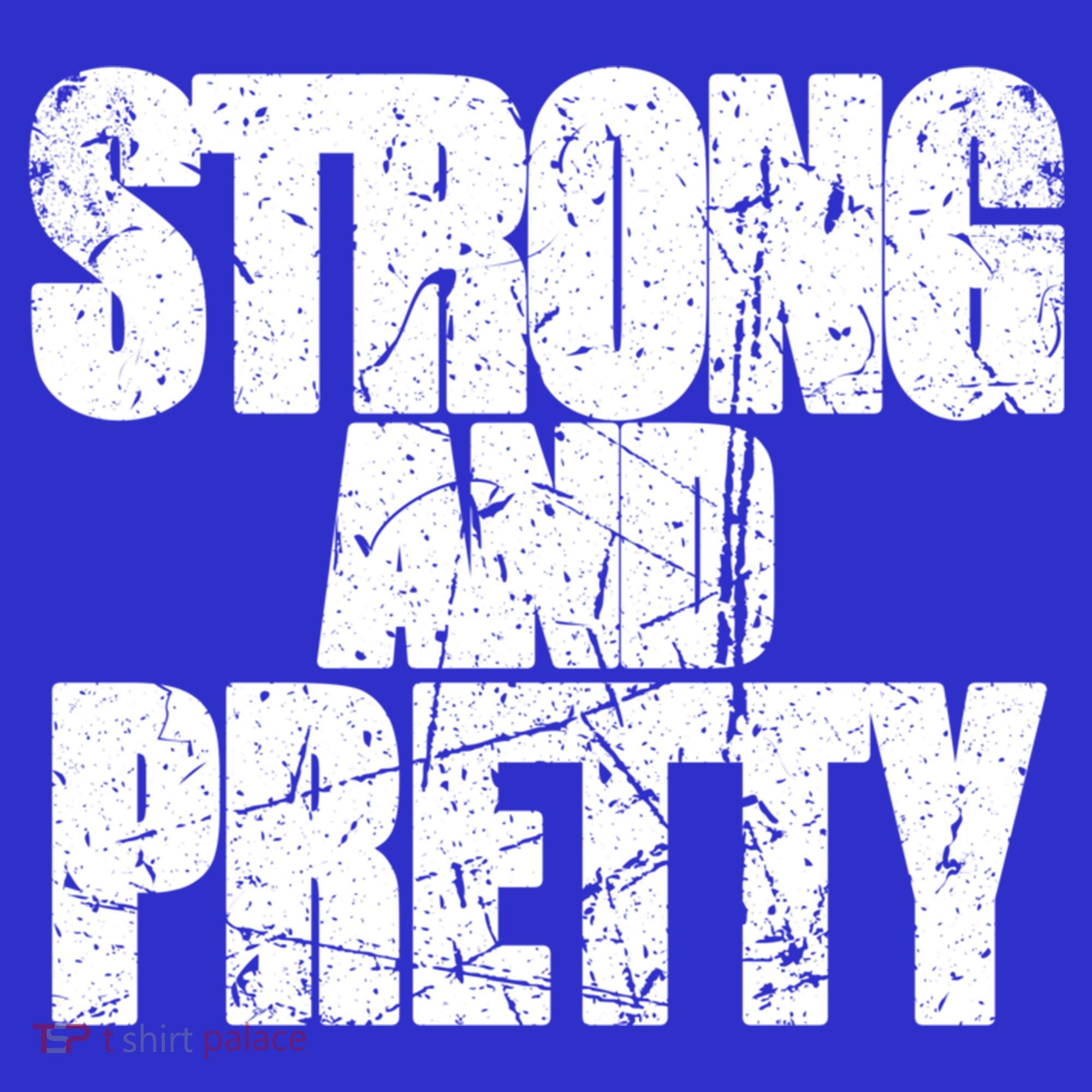 Strong And Pretty Fitness Gym Workout Weights Weightlifting Gift T-Shirt
