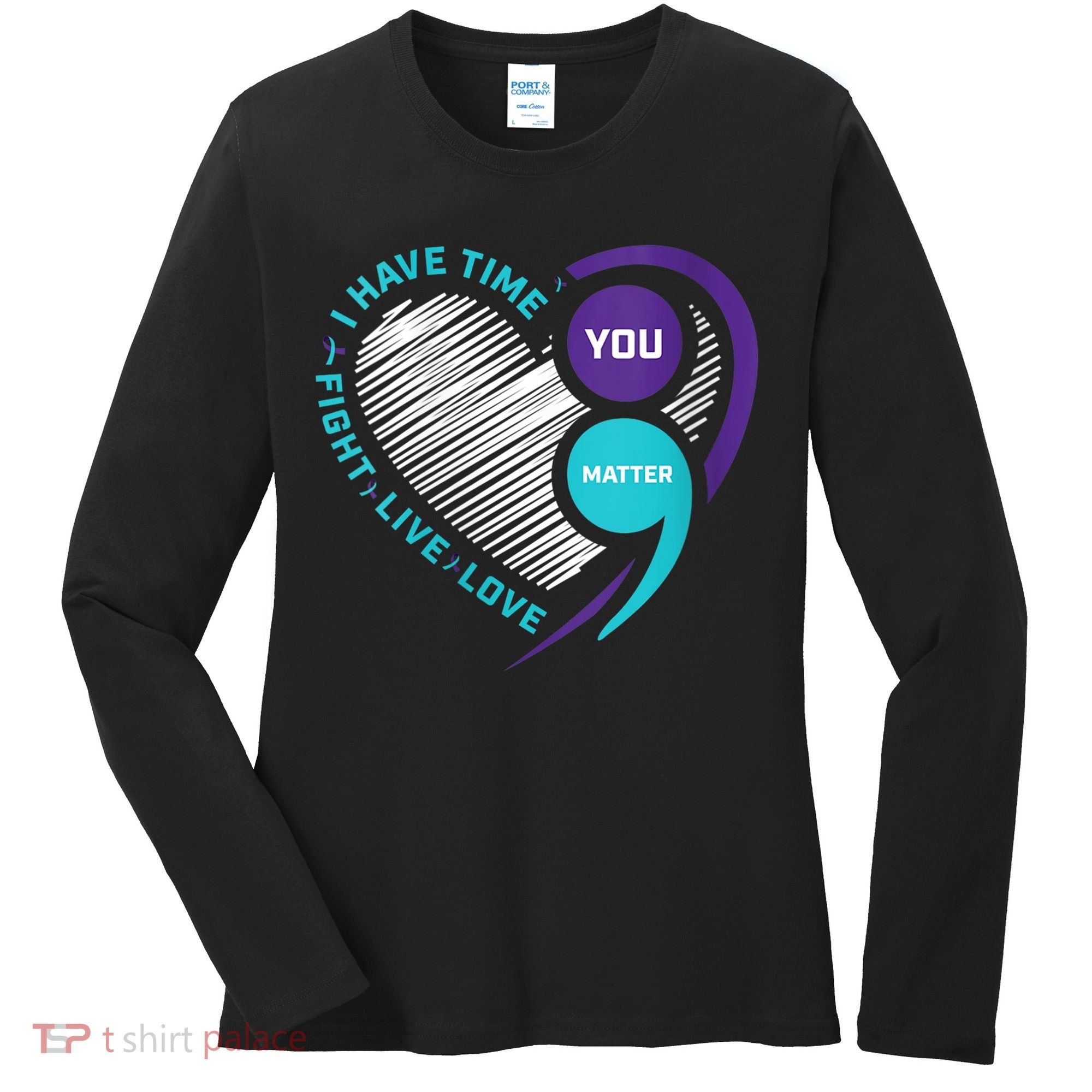 Suicide Awareness Prevention Heart Semi Colon You Matter Women's Long Sleeve Shirt