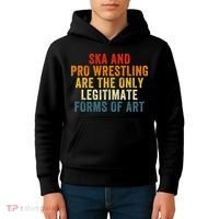 Ska And Pro Wrestling Are The Only Legitimate Forms Of Art Kids Hoodie thumb 4