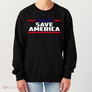 Save America Political Election Women's Sweatshirt