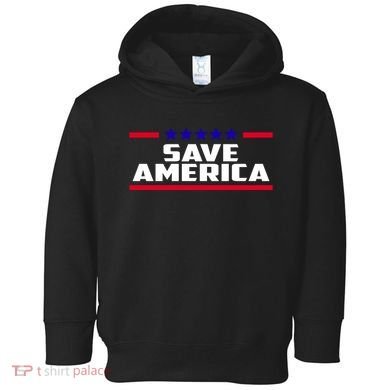Save America Political Election Toddler Hoodie