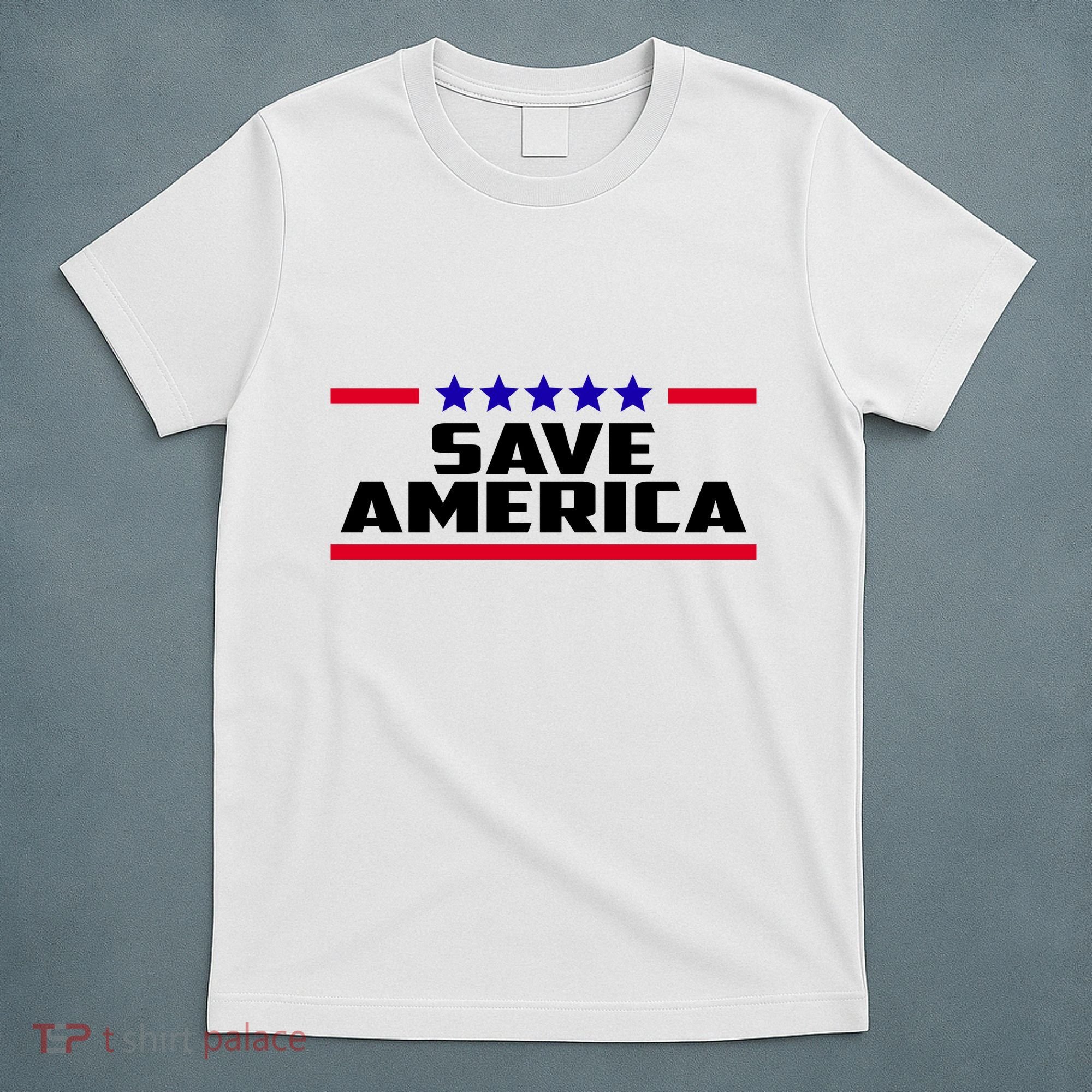 Save America Political Election T-Shirt