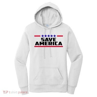 Save America Political Election Women's Hoodie