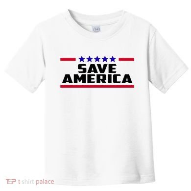 Save America Political Election Toddler T-Shirt