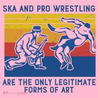 Ska And Pro Wrestling Are The Only Legitimate Forms Of Art Coaster thumb 2