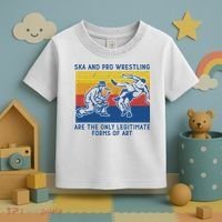 Ska And Pro Wrestling Are The Only Legitimate Forms Of Art Toddler T-Shirt thumb 3