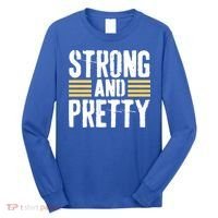 Strong And Pretty Funny Fitness Gym Gift Long Sleeve Shirt thumb 0