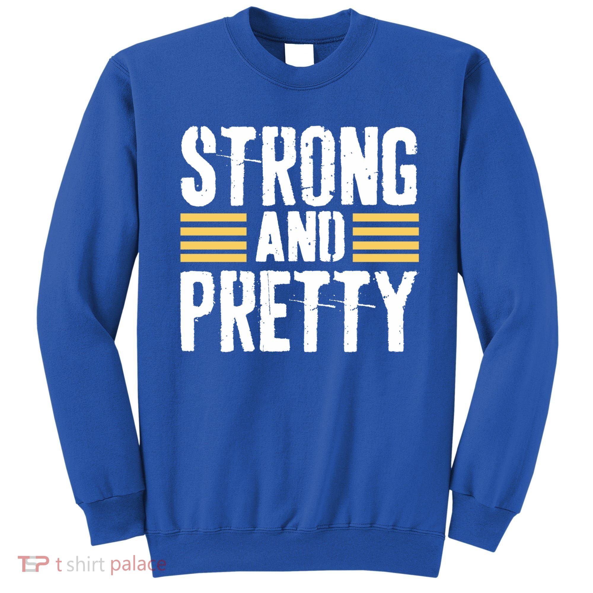 Strong And Pretty Funny Fitness Gym Gift Sweatshirt