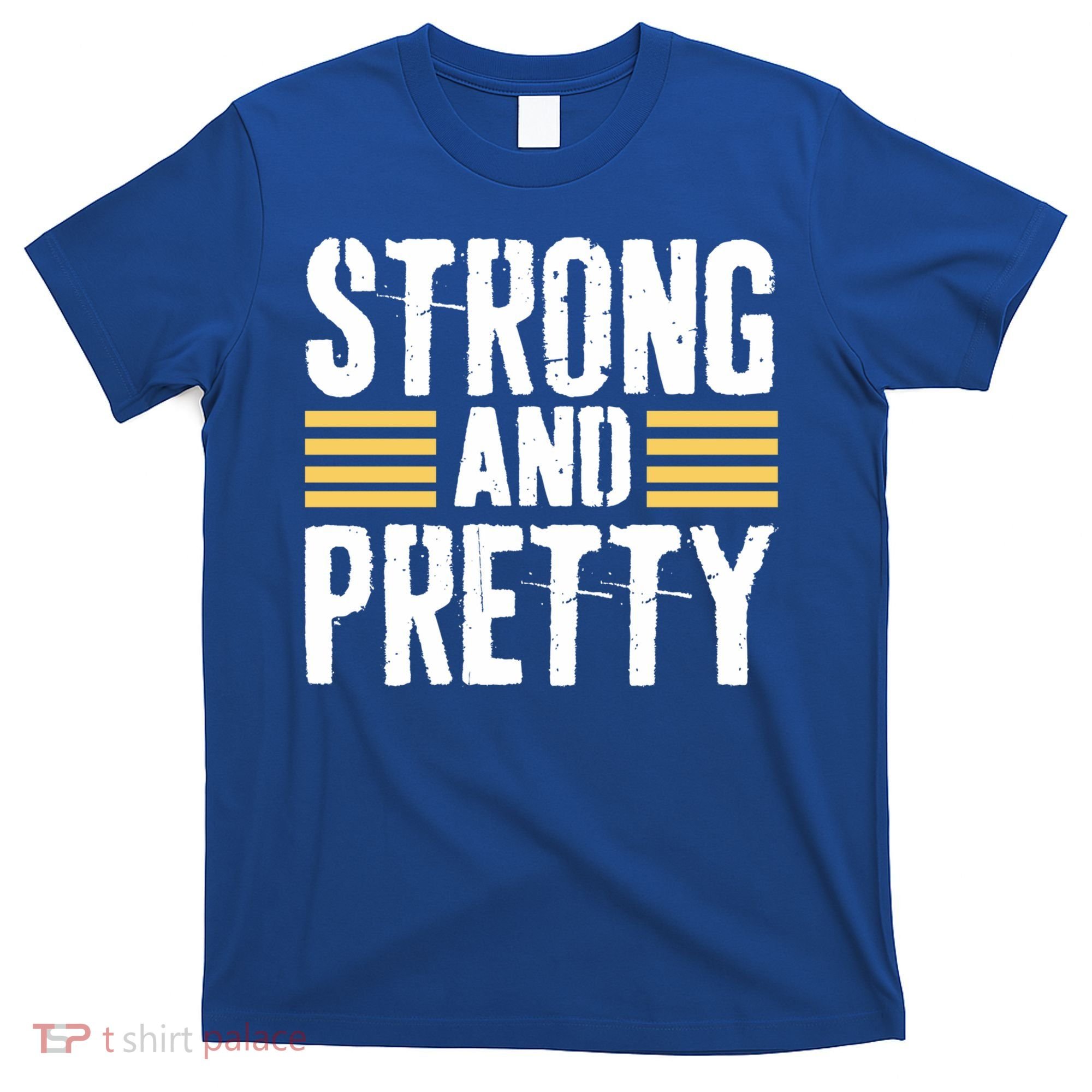 Strong And Pretty Funny Fitness Gym Gift T-Shirt
