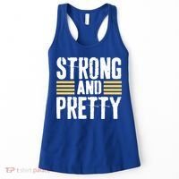 Strong And Pretty Funny Fitness Gym Gift Women's Tank Top thumb 0