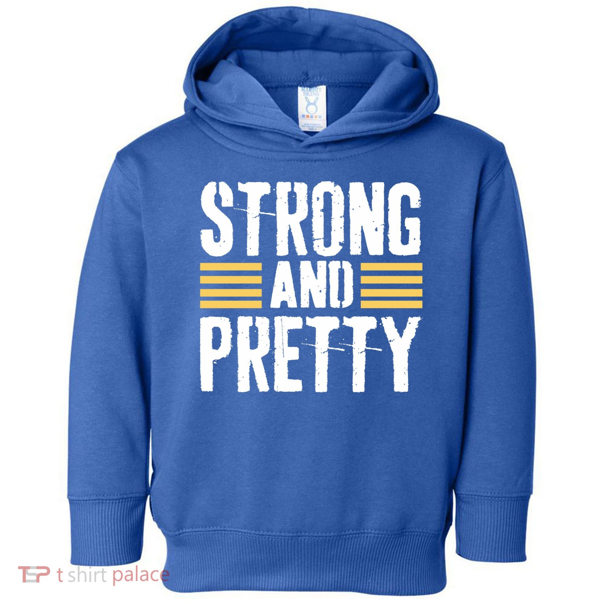 Strong And Pretty Funny Fitness Gym Gift Toddler Hoodie