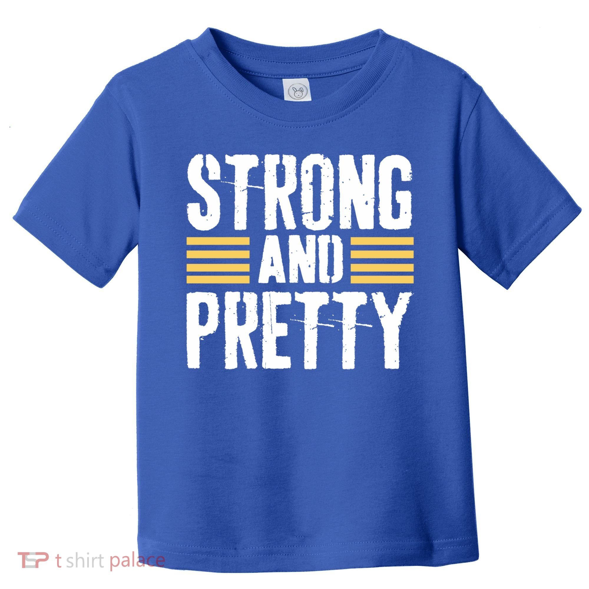 Strong And Pretty Funny Fitness Gym Gift Toddler T-Shirt