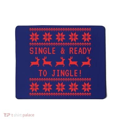 Single And Ready To Jingle Mousepad