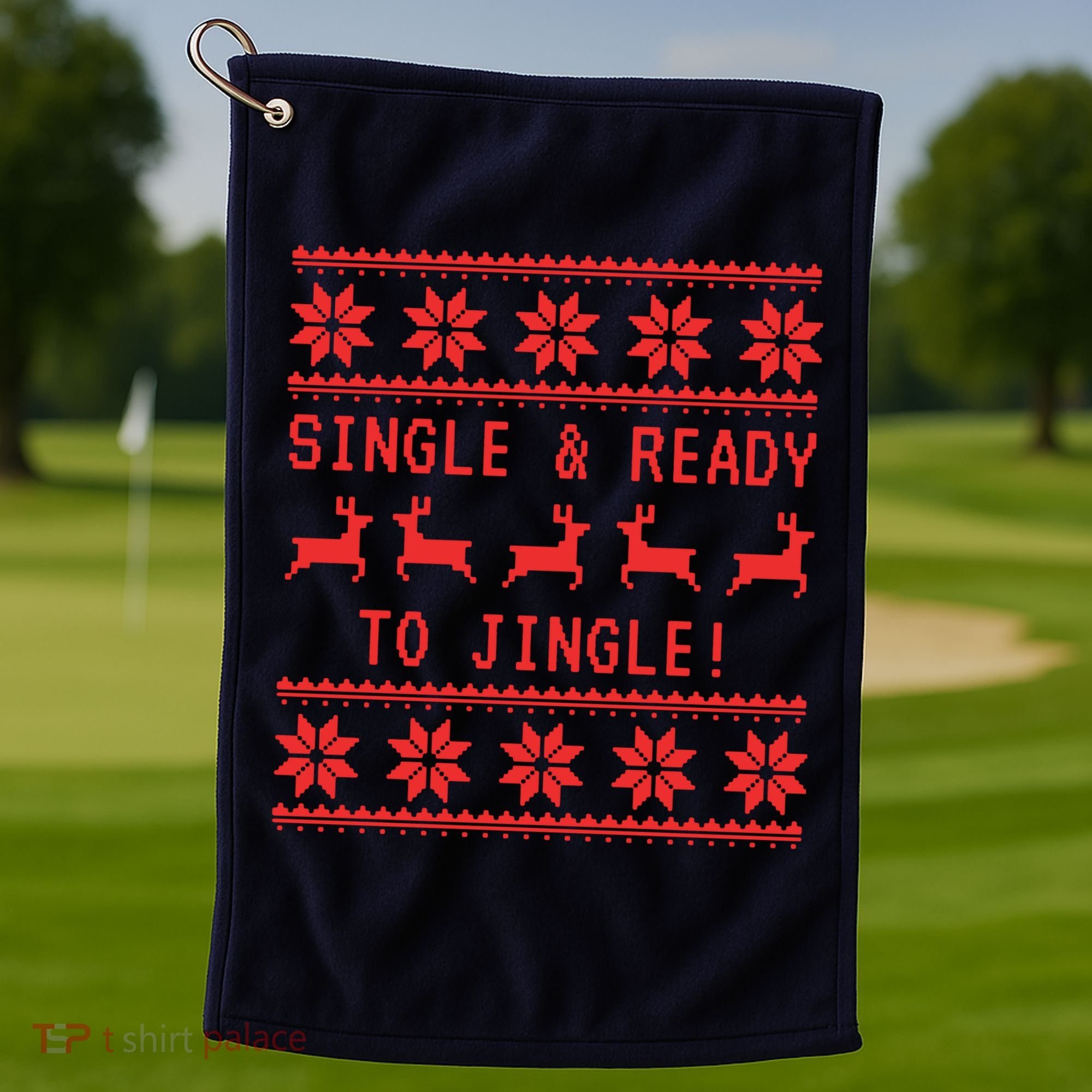 Single And Ready To Jingle Golf Towel