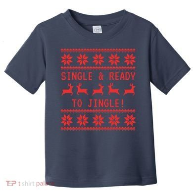Single And Ready To Jingle Toddler T-Shirt