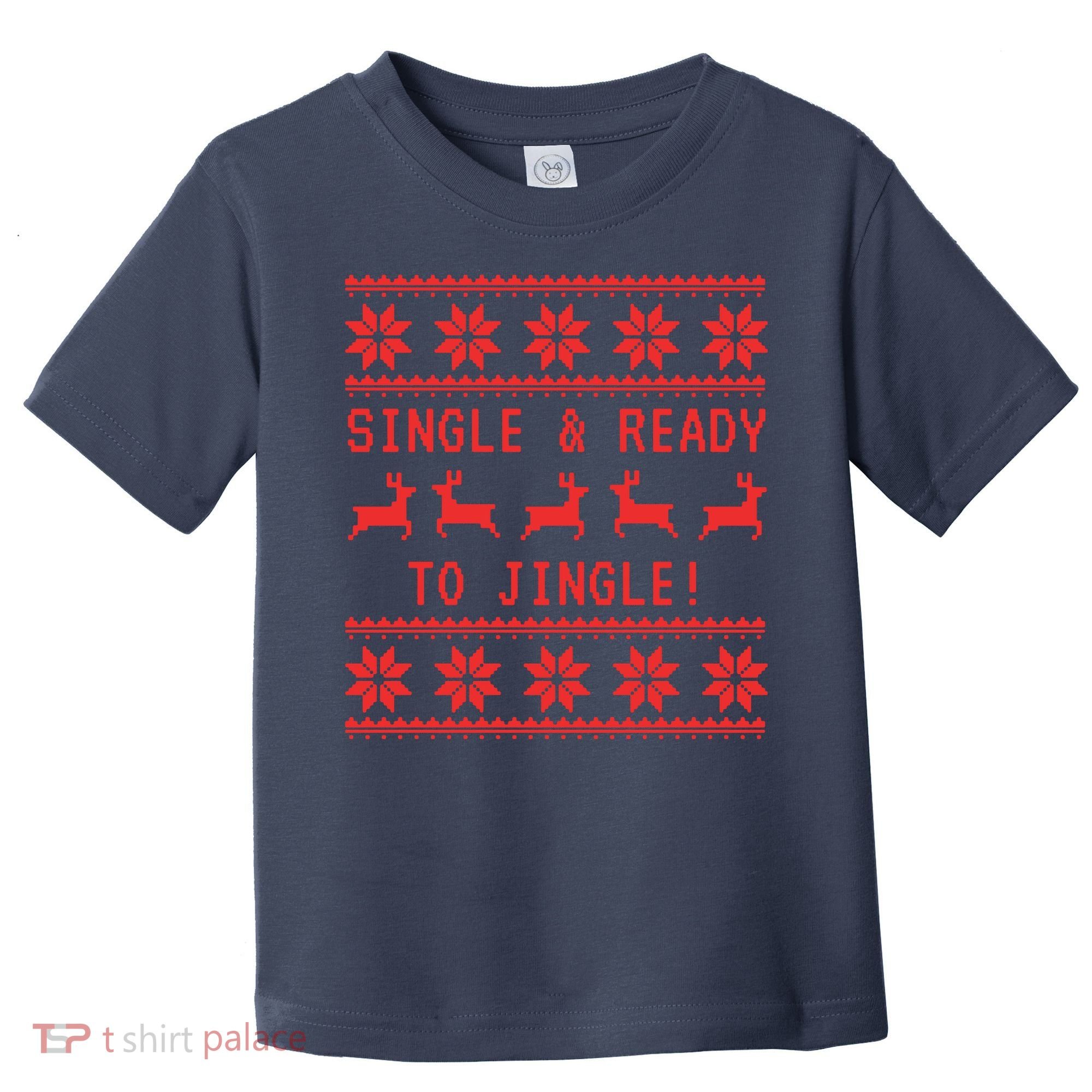 Single And Ready To Jingle Toddler T-Shirt