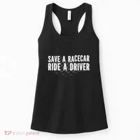 Save A Racecar Ride A Driver Women's Tank Top thumb 0
