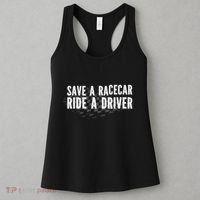 Save A Racecar Ride A Driver Women's Tank Top thumb 3