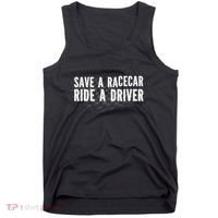 Save A Racecar Ride A Driver Tank Top thumb 0