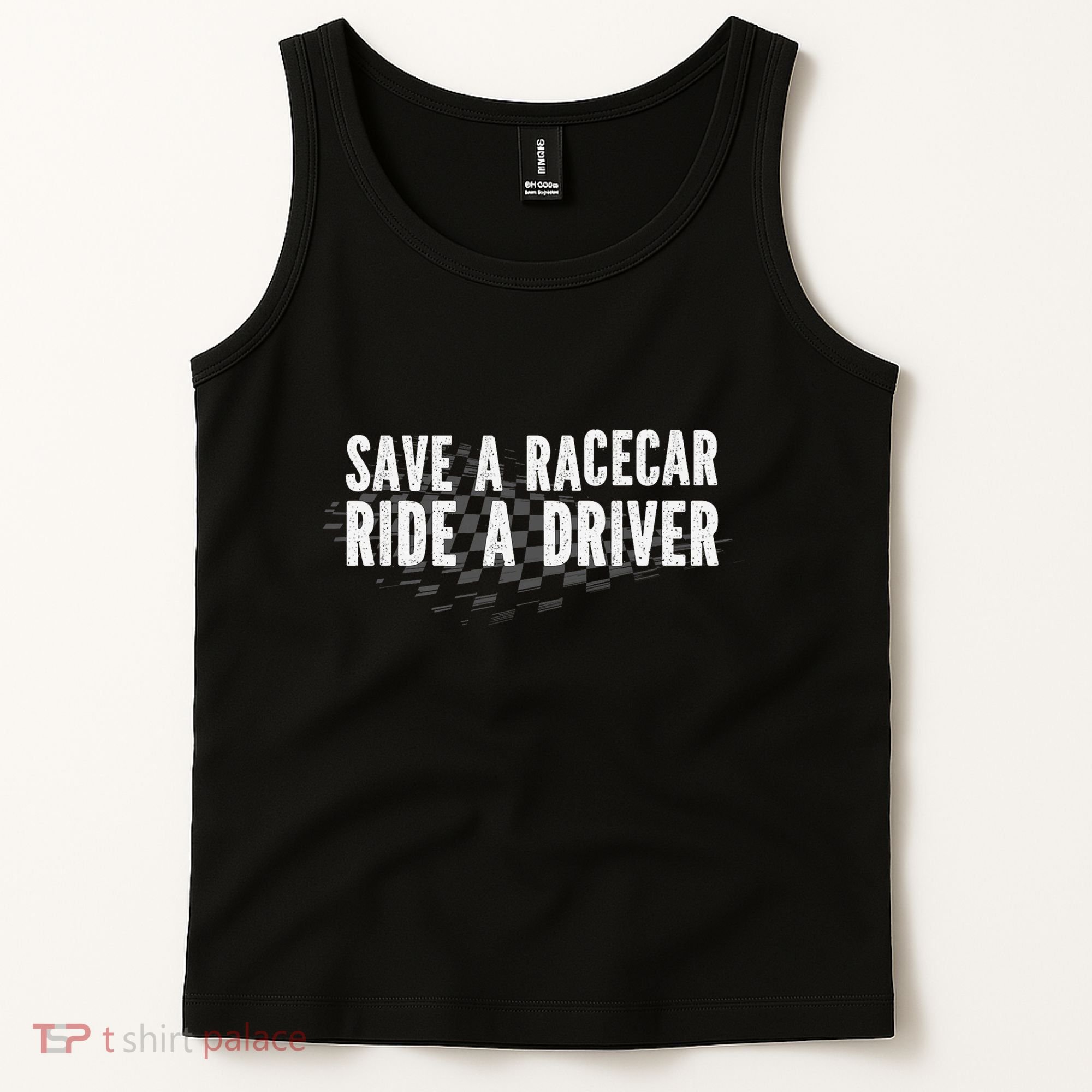 Save A Racecar Ride A Driver Tank Top