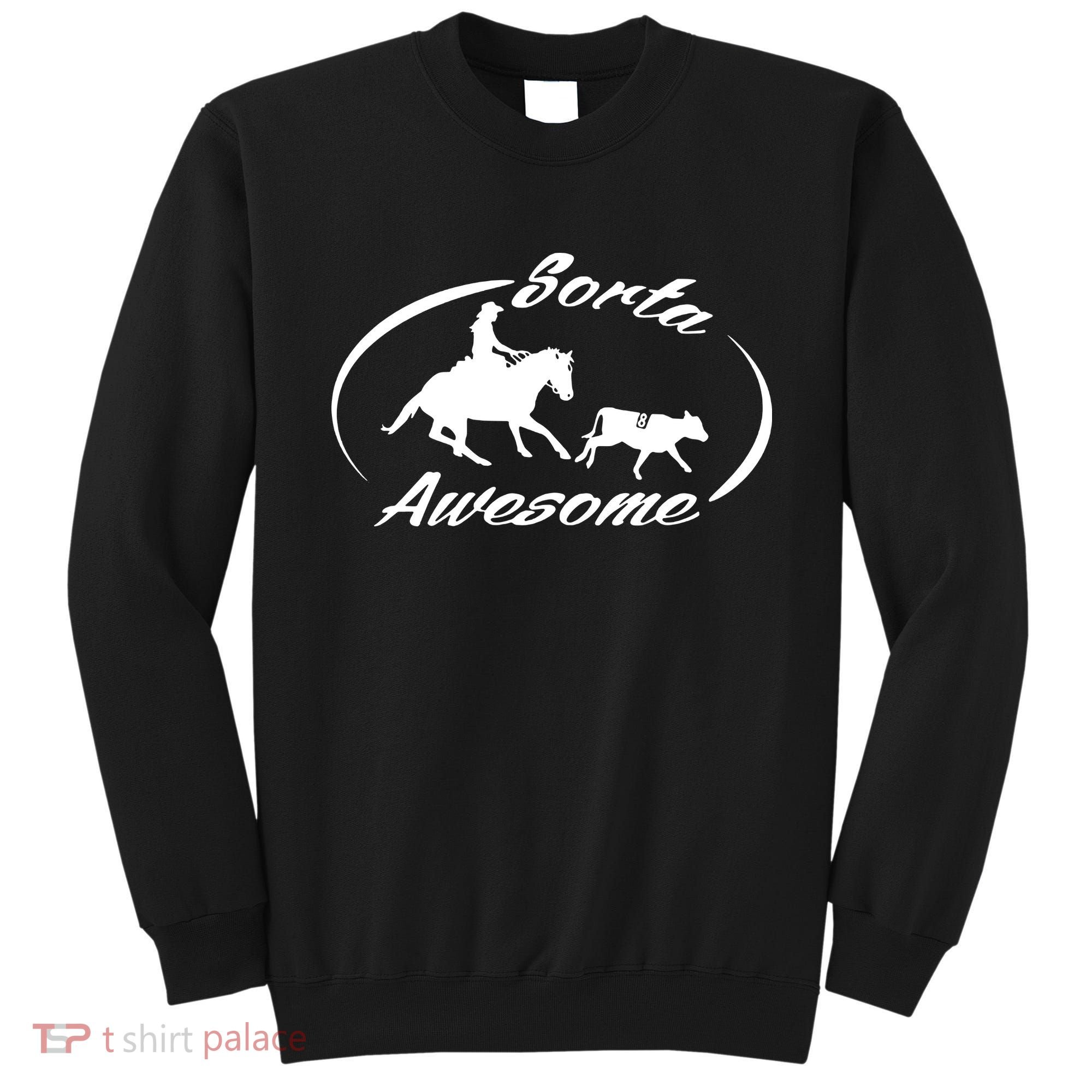 Sorta Awesome Ranch Sorting Western Horse Funny Cow Country Sweatshirt