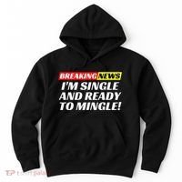 Single And Ready To Mingle Funny Sarcastic Breakup Divorce Hoodie thumb 0